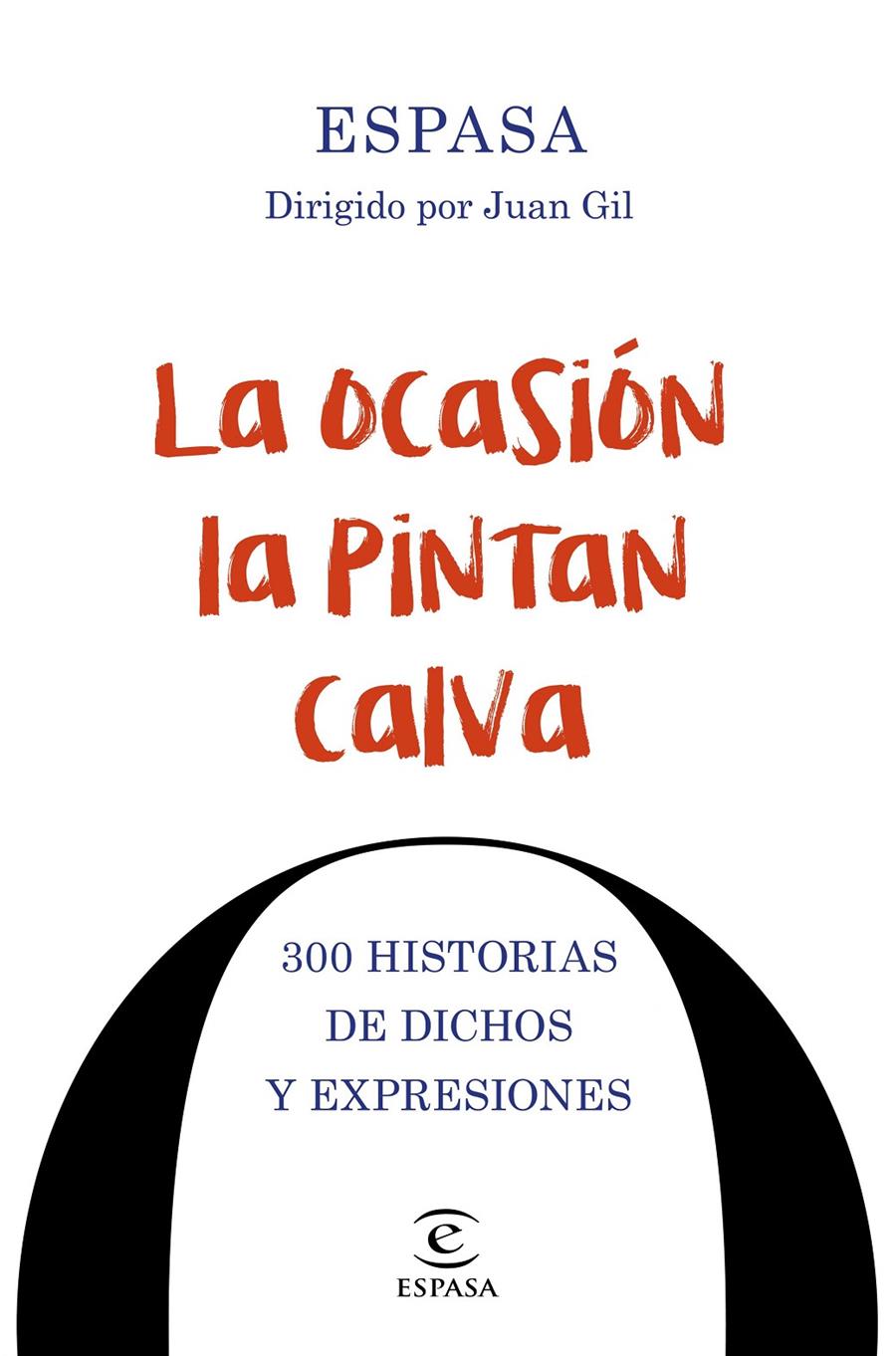 LA OCASIÓN LA PINTAN CALVA | 9788467048674 | ESPASA CALPE | Llibreria La Font de Mimir - Llibreria online Barcelona - Comprar llibres català i castellà