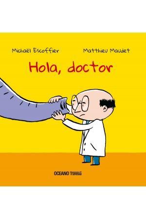 HOLA, DOCTOR | 9786074004380 | ESCOFFIER, MIACHAËL / MAUDET, MATTHIEU | Llibreria La Font de Mimir - Llibreria online Barcelona - Comprar llibres català i castellà