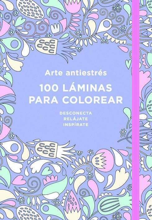 ARTE ANTIESTRÉS: 100 LÁMINAS PARA COLOREAR | 9788401018183 | VARIOS AUTORES | Llibreria La Font de Mimir - Llibreria online Barcelona - Comprar llibres català i castellà