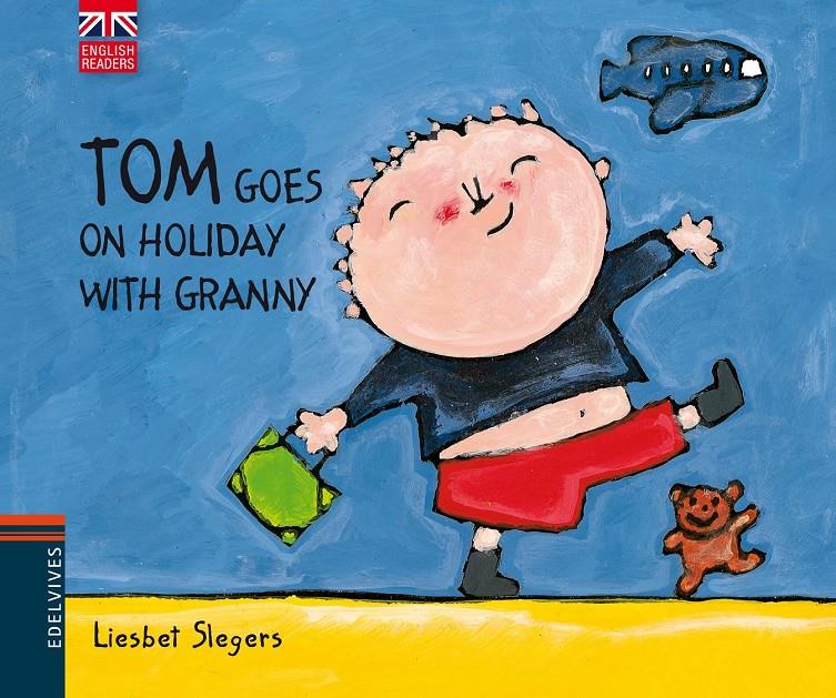 TOM GOES ON HOLIDAY WITH GRANNY | 9788426390783 | LIESBET SLEGERS | Llibreria La Font de Mimir - Llibreria online Barcelona - Comprar llibres català i castellà