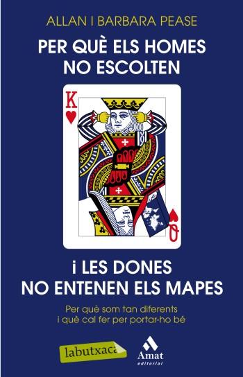 PER QUÈ ELS HOMES NO ESCOLTEN I LES DONES NO ENTENEN ELS MAPES | 9788499303406 | PEASE, ALLAN I BARBARA | Llibreria La Font de Mimir - Llibreria online Barcelona - Comprar llibres català i castellà