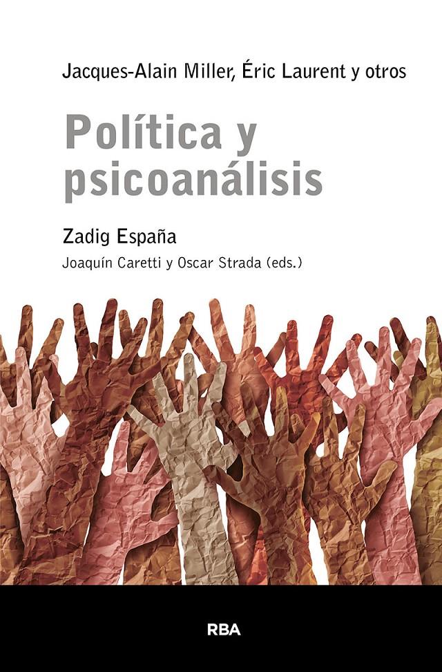 POLÍTICA Y PSICOANÁLISIS | 9788411323475 | MILLER, JACQUES-ALAIN/LAURENT, ÉRIC | Llibreria La Font de Mimir - Llibreria online Barcelona - Comprar llibres català i castellà