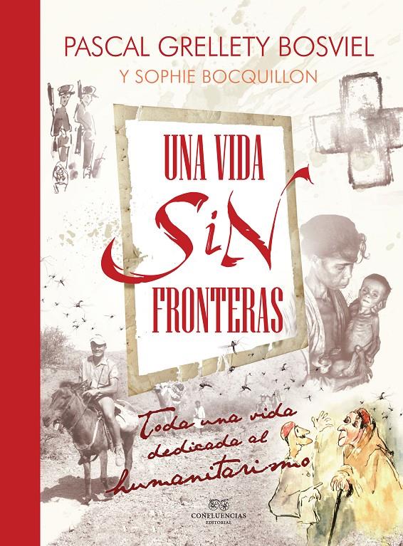 UNA VIDA SIN FRONTERAS | 9788494329807 | PASCAL GRELLETY BOSVIEL | Llibreria La Font de Mimir - Llibreria online Barcelona - Comprar llibres català i castellà