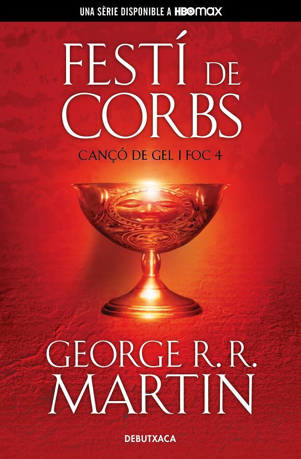 FESTÍ DE CORBS (CANÇÓ DE GEL I FOC 4) | 9788418196539 | R.R. MARTIN, GEORGE | Llibreria La Font de Mimir - Llibreria online Barcelona - Comprar llibres català i castellà