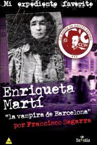 ENRIQUETA MARTÍ, LA VAMPIRA DE BARCELONA | 9788416921393 | FRANCISCO SEGARRA | Llibreria La Font de Mimir - Llibreria online Barcelona - Comprar llibres català i castellà