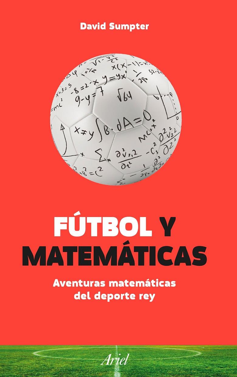 FÚTBOL Y MATEMÁTICAS | 9788434423848 | DAVID SUMPTER | Llibreria La Font de Mimir - Llibreria online Barcelona - Comprar llibres català i castellà