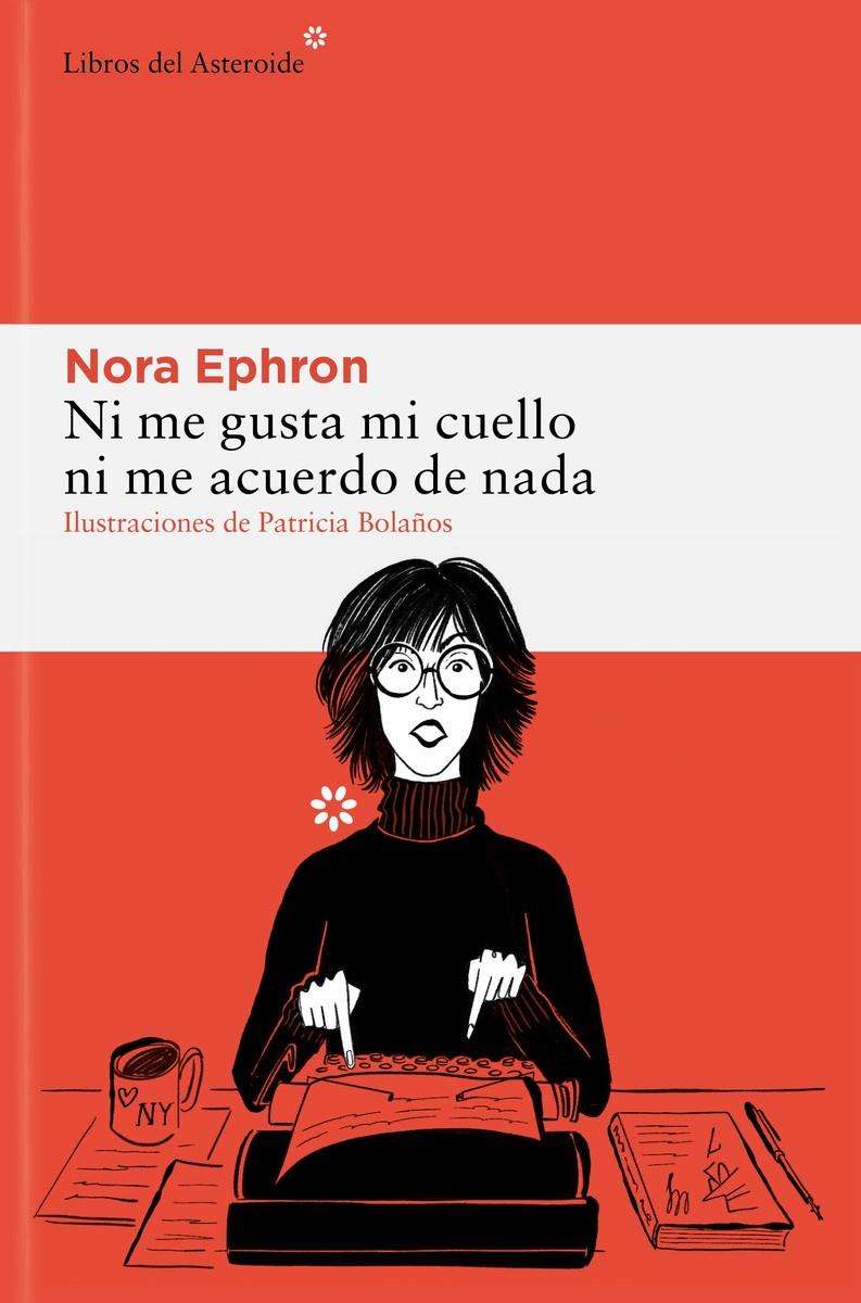 NI ME GUSTA MI CUELLO NI ME ACUERDO DE NADA | 9788410178229 | EPHRON, NORA | Llibreria La Font de Mimir - Llibreria online Barcelona - Comprar llibres català i castellà