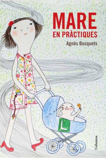 MARE EN PRACTIQUES | 9788466415309 | BUSQUETS, AGNES | Llibreria La Font de Mimir - Llibreria online Barcelona - Comprar llibres català i castellà