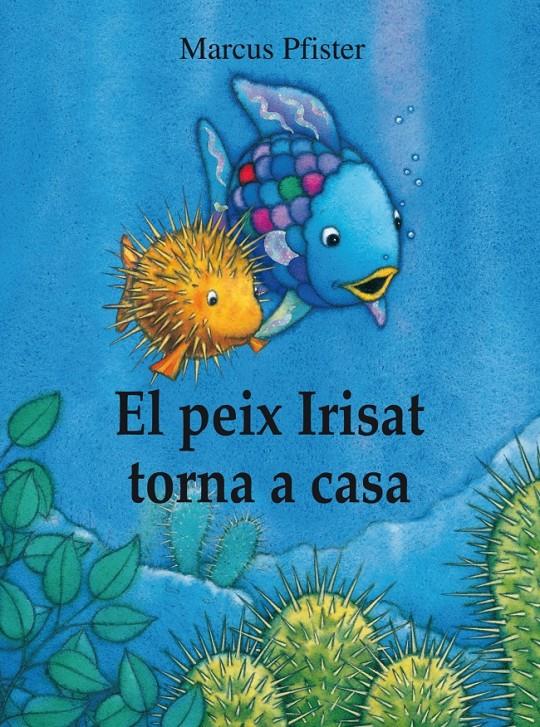 EL PEIX IRISAT TORNA A CASA | 9788448840679 | PFISTER, MARCUS | Llibreria La Font de Mimir - Llibreria online Barcelona - Comprar llibres català i castellà