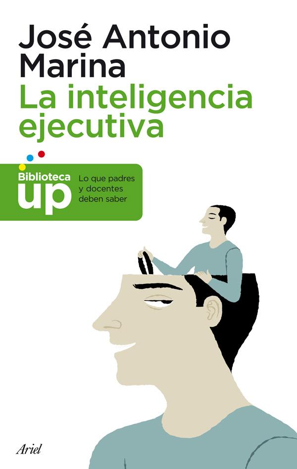 LA INTELIGENCIA EJECUTIVA | 9788434400672 | JOSÉ ANTONIO MARINA | Llibreria La Font de Mimir - Llibreria online Barcelona - Comprar llibres català i castellà