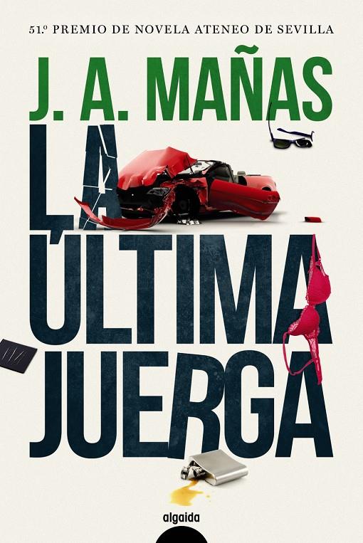 LA ÚLTIMA JUERGA | 9788491891390 | MAÑAS, JOSÉ ÁNGEL | Llibreria La Font de Mimir - Llibreria online Barcelona - Comprar llibres català i castellà