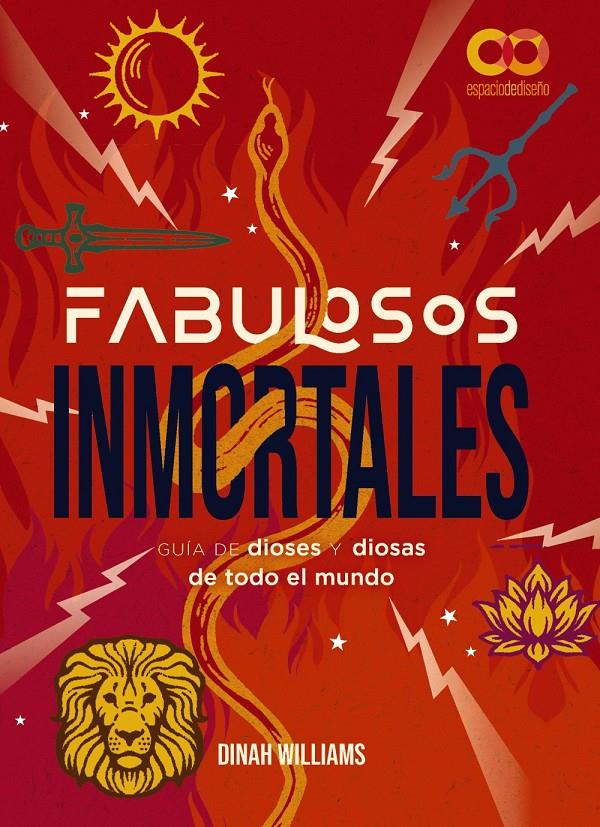 FABULOSOS INMORTALES. UNA GUÍA DE DIOSES Y DIOSAS DE TODO EL MUNDO | 9788441550476 | DUNN WILLIAMS, DINAH | Llibreria La Font de Mimir - Llibreria online Barcelona - Comprar llibres català i castellà