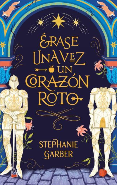 ÉRASE UNA VEZ UN CORAZÓN ROTO | 9788417854447 | GARBER, STEPHANIE | Llibreria La Font de Mimir - Llibreria online Barcelona - Comprar llibres català i castellà