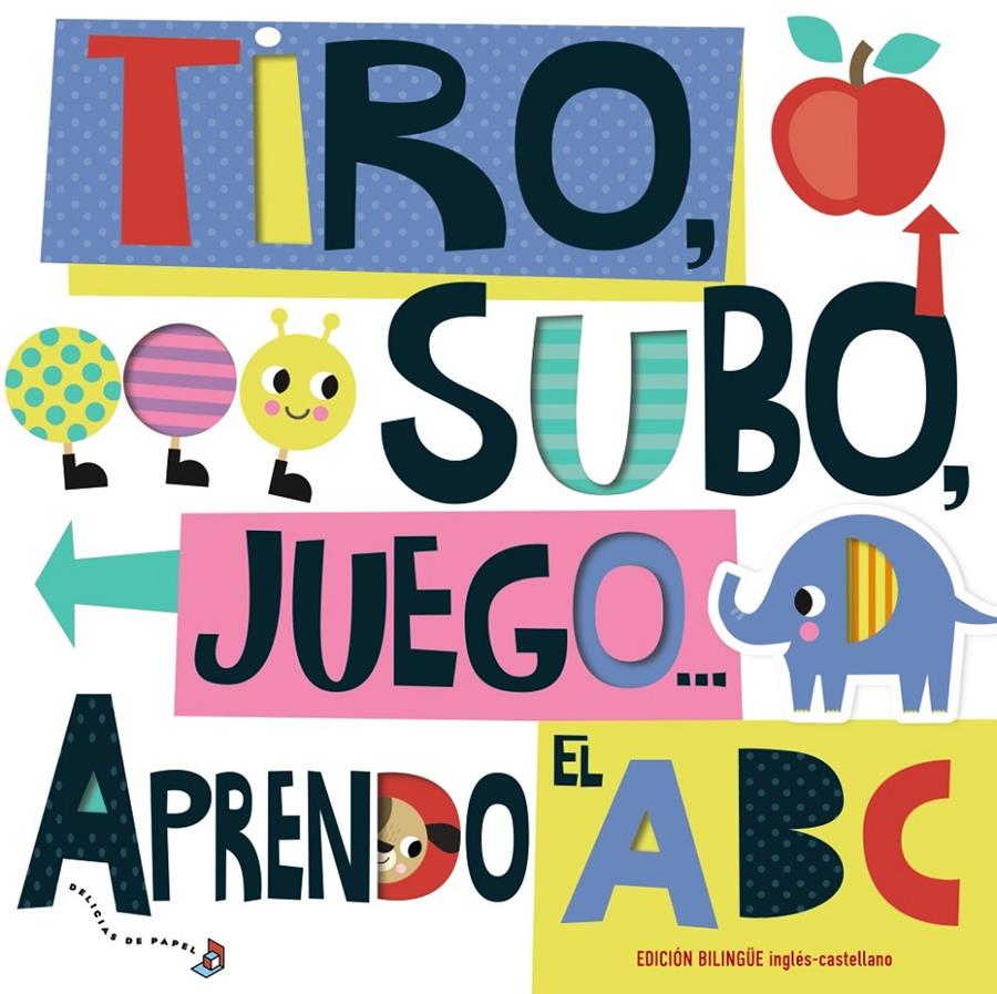 TIRO, SUBO, JUEGO... APRENDO EL ABC | 9788469629482 | BARKER, SCOTT | Llibreria La Font de Mimir - Llibreria online Barcelona - Comprar llibres català i castellà