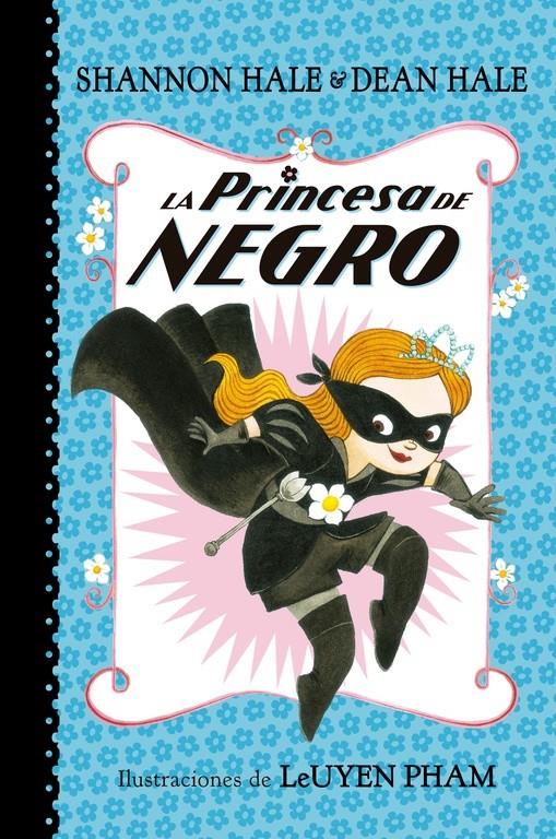 LA PRINCESA DE NEGRO | 9788448847401 | HALE, SHANNON/HALE, DEAN | Llibreria La Font de Mimir - Llibreria online Barcelona - Comprar llibres català i castellà