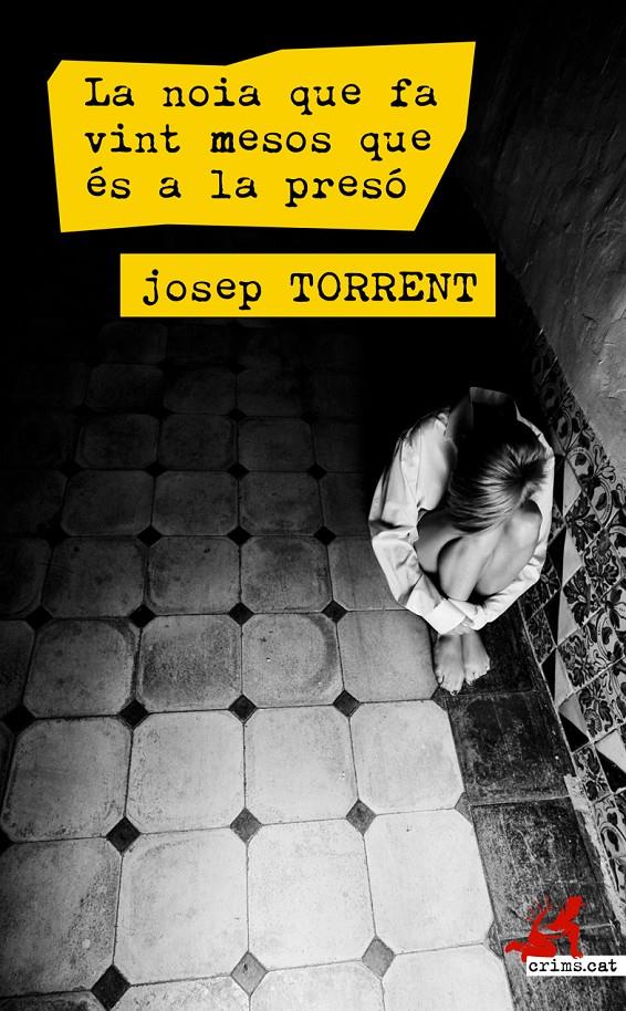 LA NOIA QUE FA VINT MESOS QUE ÉS A LA PRESÓ | 9788416328161 | TORRENT ALABAU, JOSEP | Llibreria La Font de Mimir - Llibreria online Barcelona - Comprar llibres català i castellà