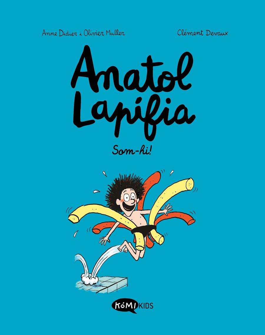 ANATOL LAPIFIA VOL.1 SOM-HI! | 9788412257175 | DIDIER, ANNE/MULLER, OLIVIER | Llibreria La Font de Mimir - Llibreria online Barcelona - Comprar llibres català i castellà