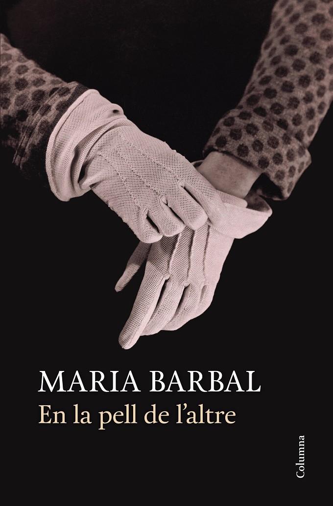 EN LA PELL DE L´ALTRE | 9788466418812 | MARIA BARBAL | Llibreria La Font de Mimir - Llibreria online Barcelona - Comprar llibres català i castellà