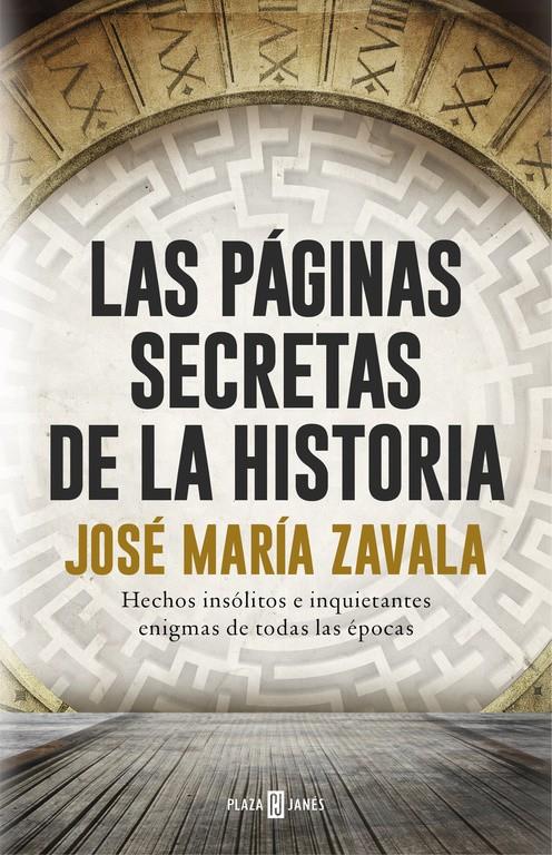 LAS PÁGINAS SECRETAS DE LA HISTORIA | 9788401017575 | ZAVALA, JOSE MARIA | Llibreria La Font de Mimir - Llibreria online Barcelona - Comprar llibres català i castellà