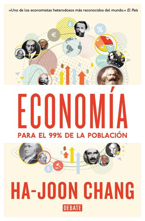 ECONOMÍA PARA EL 99% DE LA POBLACIÓN | 9788499923642 | CHANG,HA-JOON | Llibreria La Font de Mimir - Llibreria online Barcelona - Comprar llibres català i castellà