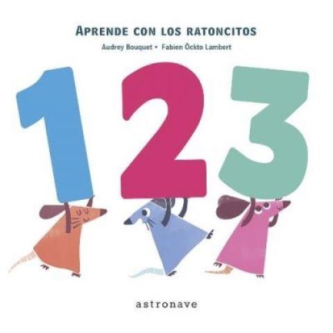 1, 2, 3. APRENDE CON LOS RATONCITOS | 9788467928075 | AUDREY BOUQUET, FABIEN ÖCKTO LAMBERT | Llibreria La Font de Mimir - Llibreria online Barcelona - Comprar llibres català i castellà