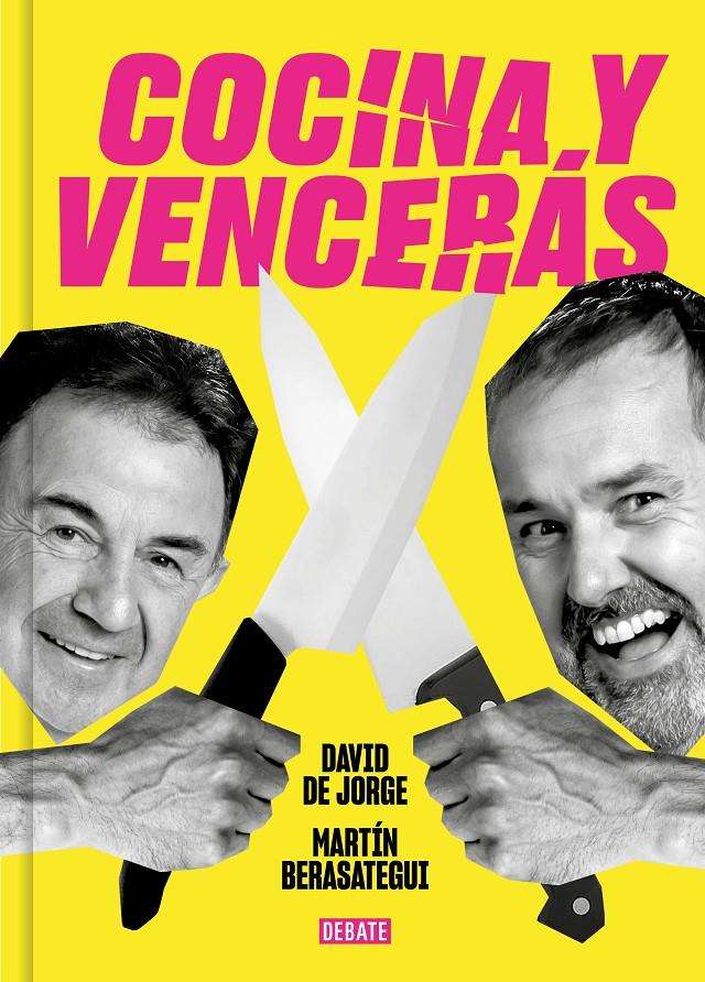 COCINA Y VENCERÁS | 9788419951045 | DE JORGE, DAVID/BERASATEGUI, MARTÍN | Llibreria La Font de Mimir - Llibreria online Barcelona - Comprar llibres català i castellà