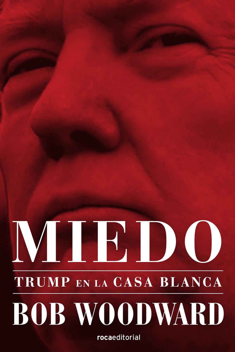 MIEDO. TRUMP EN LA CASA BLANCA | 9788417541415 | WOODWARD, BOB | Llibreria La Font de Mimir - Llibreria online Barcelona - Comprar llibres català i castellà