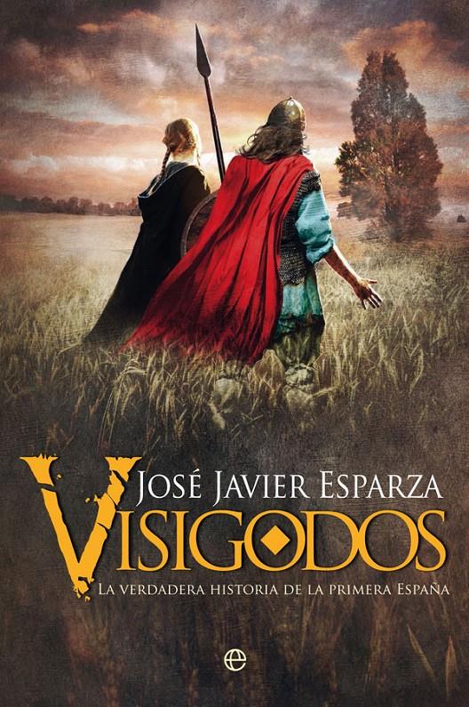 VISIGODOS | 9788491649823 | ESPARZA TORRES, JOSÉ JAVIER | Llibreria La Font de Mimir - Llibreria online Barcelona - Comprar llibres català i castellà