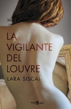 LA VIGILANTE DEL LOUVRE | 9788401015984 | SISCAR, LARA | Llibreria La Font de Mimir - Llibreria online Barcelona - Comprar llibres català i castellà