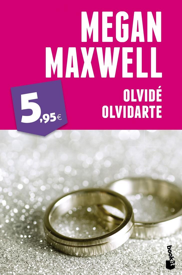 OLVIDE OLVIDARTE | 9788408123811 | MEGAN MAXWELL | Llibreria La Font de Mimir - Llibreria online Barcelona - Comprar llibres català i castellà