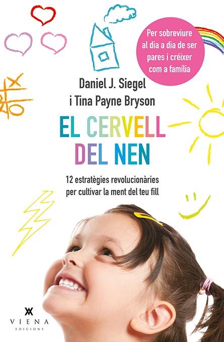 EL CERVELL DEL NEN | 9788483308660 | SIEGEL, DANIEL J./BRYSON, TINA PAYNE | Llibreria La Font de Mimir - Llibreria online Barcelona - Comprar llibres català i castellà