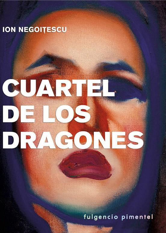 CUARTEL DE LOS DRAGONES | 9788416167760 | NEGOITESCU, ION | Llibreria La Font de Mimir - Llibreria online Barcelona - Comprar llibres català i castellà