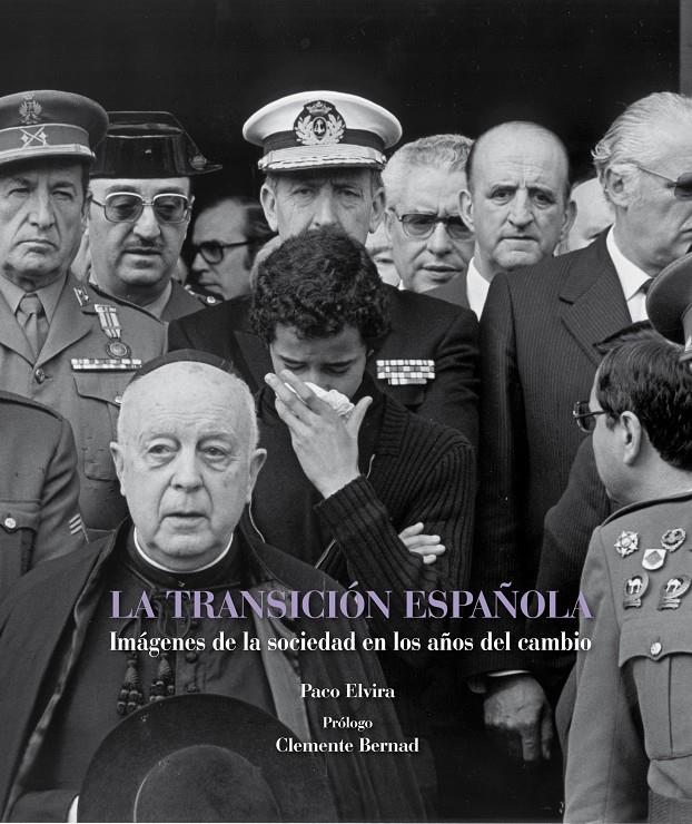 TRANSICION. FOTOGRAFIAS QUE HICIERON HISTORIA | 9788497857819 | PACO ELVIRA | Llibreria La Font de Mimir - Llibreria online Barcelona - Comprar llibres català i castellà