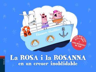 LA ROSA I LA ROSANNA EN UN CREUER INOBLIDABLE | 9788447933082 | THUILLIER, ÉLÉONORE | Llibreria La Font de Mimir - Llibreria online Barcelona - Comprar llibres català i castellà