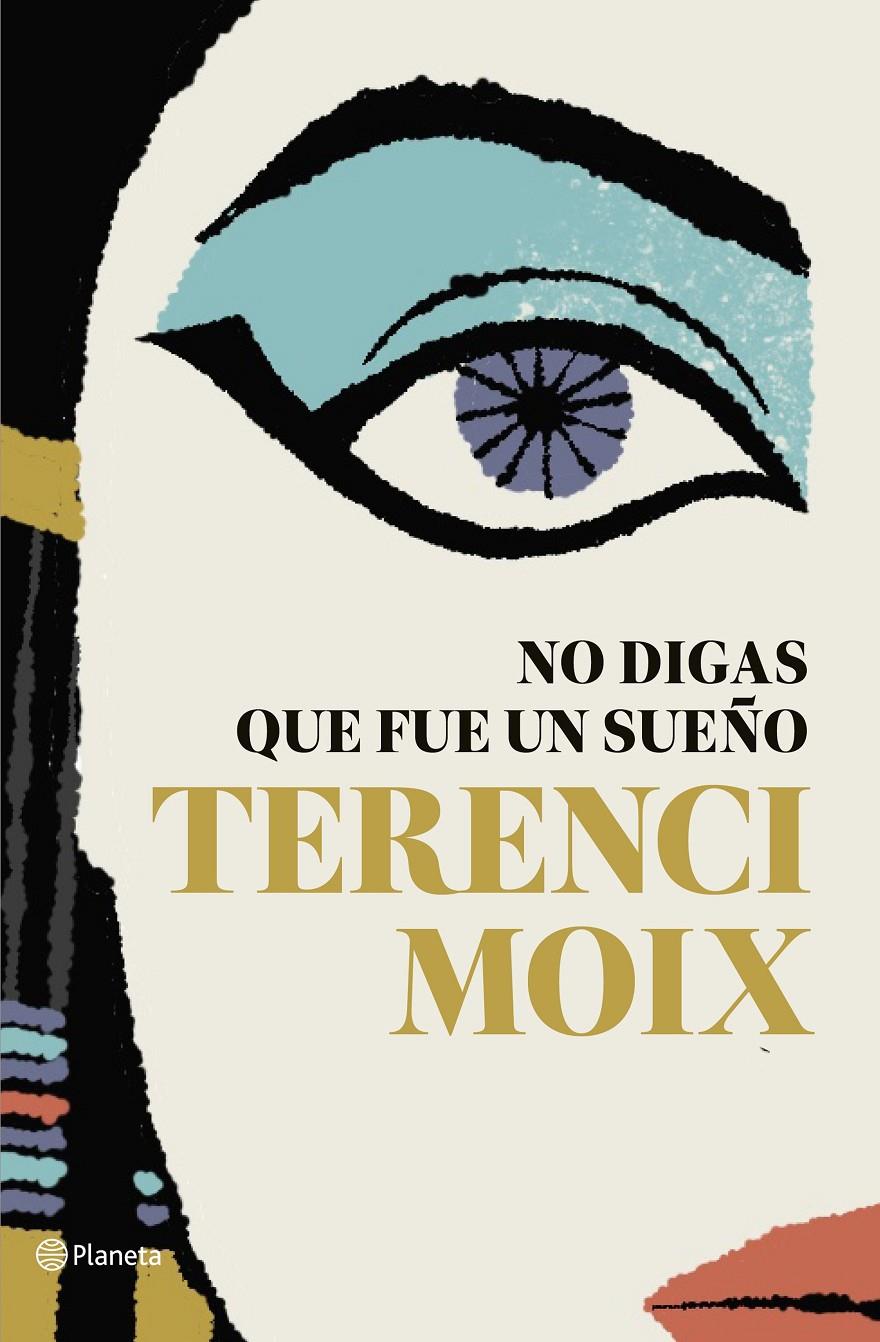 NO DIGAS QUE FUE UN SUEÑO | 9788408182665 | MOIX, TERENCI | Llibreria La Font de Mimir - Llibreria online Barcelona - Comprar llibres català i castellà