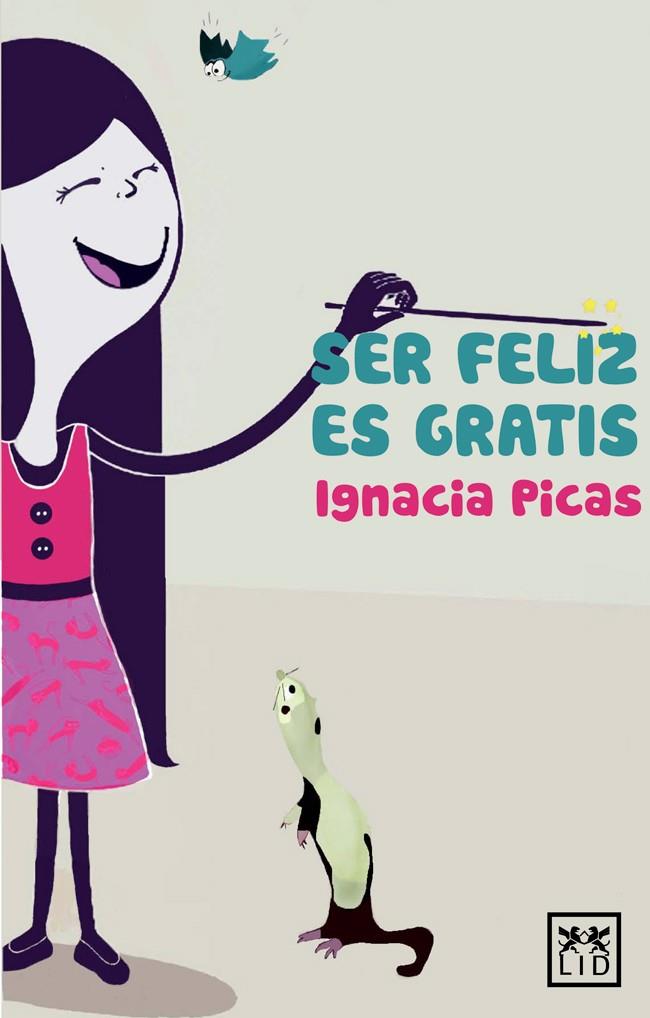 SER FELIZ ES GRATIS | 9788483567753 | PICAS IGNACIA | Llibreria La Font de Mimir - Llibreria online Barcelona - Comprar llibres català i castellà