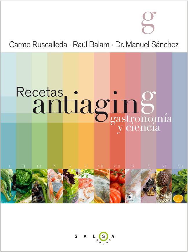 RECETAS ANTIAGING. GASTRONOMÍA Y CIENCIA | 9788415193180 | CARME RUSCALLEDA/RAÜL BALAM/MANUEL SÁNCHEZ | Llibreria La Font de Mimir - Llibreria online Barcelona - Comprar llibres català i castellà