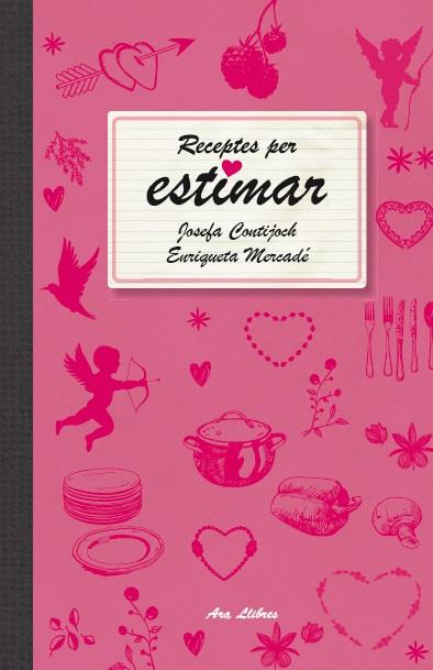 RECEPTES PER ESTIMAR | 9788415642466 | MERCADÉ I CAPELLADES, ENRIQUETA / CONTIJOCH I PRATDESABA, JOSEFA | Llibreria La Font de Mimir - Llibreria online Barcelona - Comprar llibres català i castellà