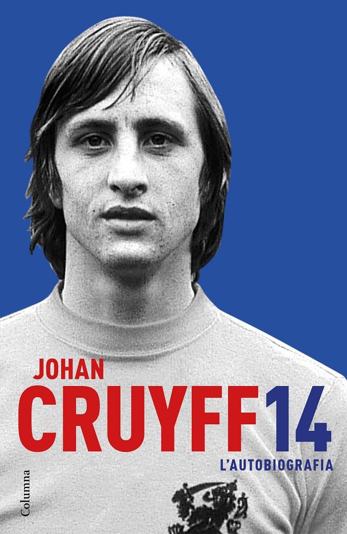 14. L'AUTOBIOGRAFIA | 9788466421386 | JOHAN CRUYFF | Llibreria La Font de Mimir - Llibreria online Barcelona - Comprar llibres català i castellà