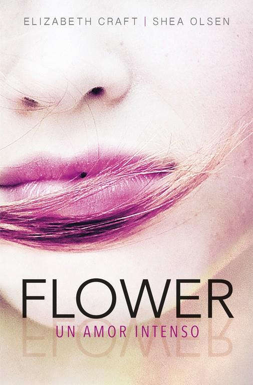 FLOWER. UN AMOR INTENSO | 9788420484457 | CRAFT, ELIZABETH/OLSEN, SHEA | Llibreria La Font de Mimir - Llibreria online Barcelona - Comprar llibres català i castellà