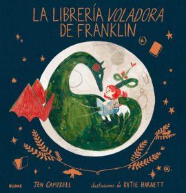 LA LIBRERÍA VOLADORA DE FRANKLIN | 9788417254018 | CAMPBELL, JEN/HARNETT, KATIE | Llibreria La Font de Mimir - Llibreria online Barcelona - Comprar llibres català i castellà