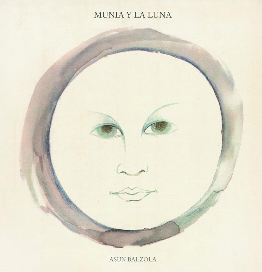 MUNIA Y LA LUNA | 9788412383942 | BALZOLA, ASUN | Llibreria La Font de Mimir - Llibreria online Barcelona - Comprar llibres català i castellà