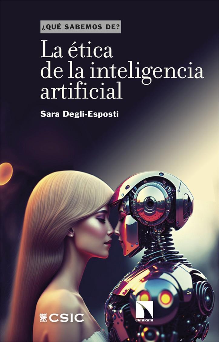 LA ÉTICA DE LA INTELIGENCIA ARTIFICIAL | 9788413528410 | DEGLI-ESPOSTI, SARA | Llibreria La Font de Mimir - Llibreria online Barcelona - Comprar llibres català i castellà