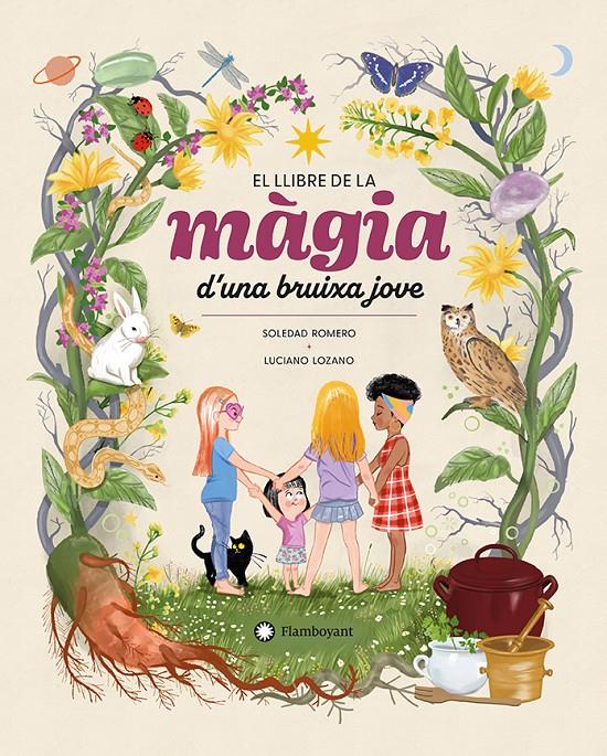 EL LIBRO DE MAGIA EL LLIBRE DE LA MÀGIA D'UNA BRUIXA JOVE UNA JOVEN BRUJA | 9788410090507 | ROMERO, SOLEDAD | Llibreria La Font de Mimir - Llibreria online Barcelona - Comprar llibres català i castellà