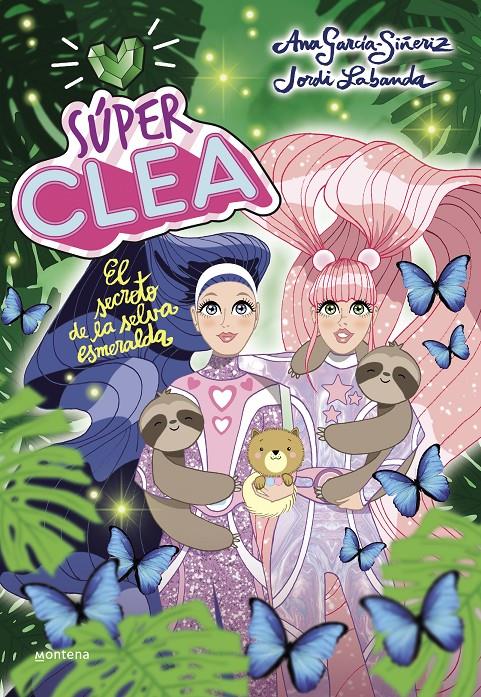 SÚPER CLEA 3 EL SECRETO DE LA SELVA ESMERALDA (SERIE SÚPER CLEA 3) | 9788418038822 | GARCÍA-SIÑERIZ, ANA/LABANDA, JORDI | Llibreria La Font de Mimir - Llibreria online Barcelona - Comprar llibres català i castellà