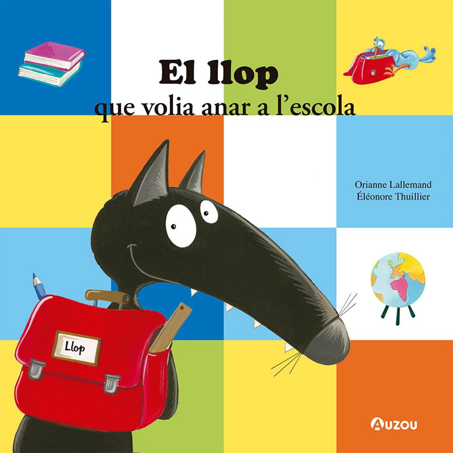 EL LLOP QUE VOLIA ANAR A L’ESCOLA. | 9791039519564 | LALLEMAND, ORIANNE | Llibreria La Font de Mimir - Llibreria online Barcelona - Comprar llibres català i castellà