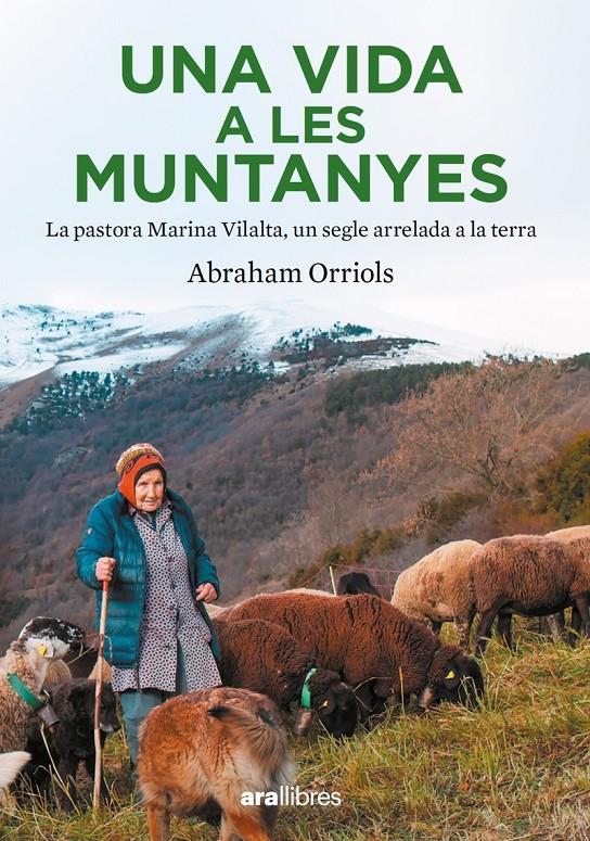 UNA VIDA A LES MUNTANYES | 9788411730204 | ORRIOLS GARCIA, ABRAHAM | Llibreria La Font de Mimir - Llibreria online Barcelona - Comprar llibres català i castellà