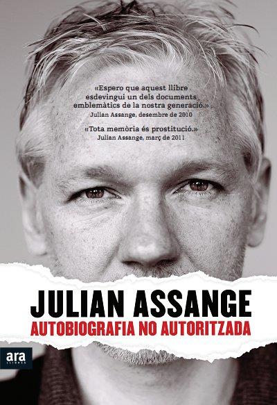 JULIAN ASSANGE. AUTOBIOGRAFIA NO AUTORITZADA | 9788415224440 | ASSANGE, JULIAN | Llibreria La Font de Mimir - Llibreria online Barcelona - Comprar llibres català i castellà