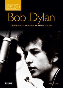 BOB DYLAN. HISTORIAS DETRÁS DE LAS CANCIONES | 9788480769761 | GILL, ANDY | Llibreria La Font de Mimir - Llibreria online Barcelona - Comprar llibres català i castellà