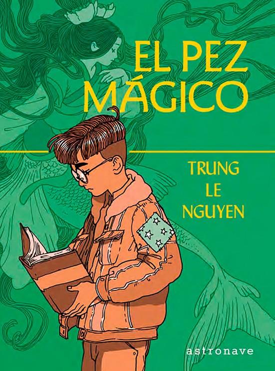 EL PEZ MAGICO | 9788467966152 | TRUNG LE NGUYEN | Llibreria La Font de Mimir - Llibreria online Barcelona - Comprar llibres català i castellà